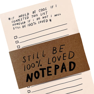 "Still Be Loved" List Notepad
