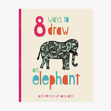 Load image into Gallery viewer, 8 Ways to Draw an Elephant, Book - Small World Goods