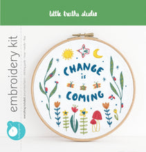 Load image into Gallery viewer, Change is Coming Embroidery Kit