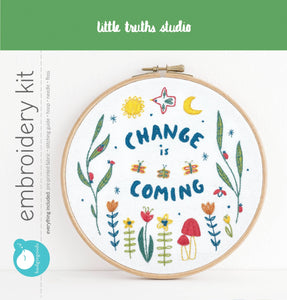 Change is Coming Embroidery Kit - Small World Goods