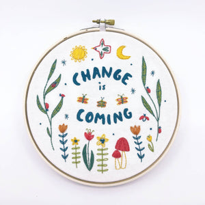 Change is Coming Embroidery Kit - Small World Goods