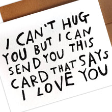Load image into Gallery viewer, Can&#39;t Hug You, Greeting Card