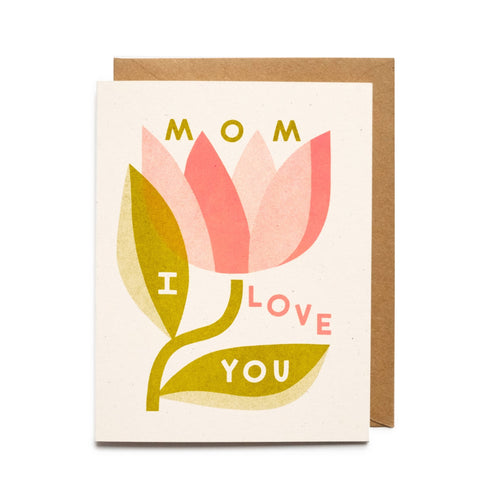 Mom I Love You Card - Small World Goods