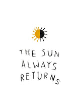 Load image into Gallery viewer, The Sun Always Returns, little art print - Small World Goods