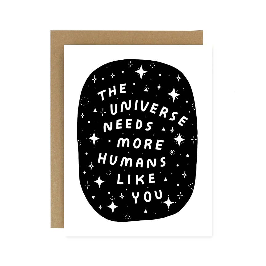 The Universe Needs You Card - Small World Goods